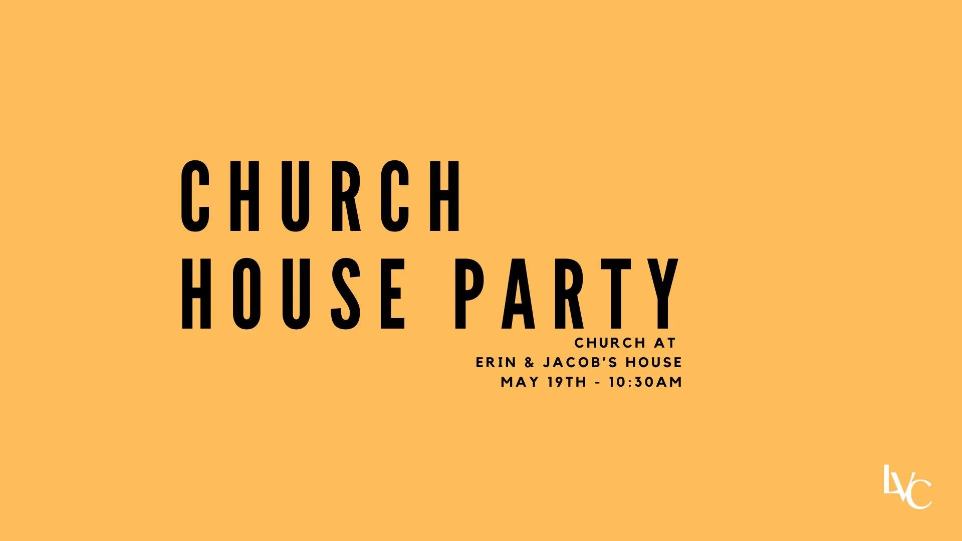 A yellow graphic with church house party written on it
