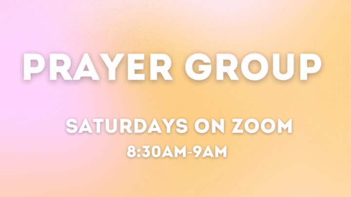 An image with information about Prayer Group at Local Vineyard.