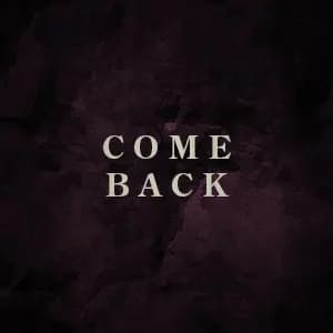 Come Back is a song about how God loves us deeply and is inviting us to come back to him.