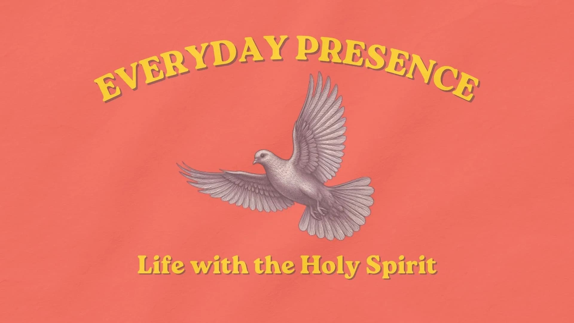 Everyday Presence: Life with the Holy Spirit