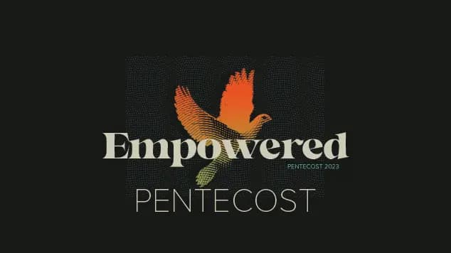 A dove is in the background with the words "Empowered: Pentecost" over it.