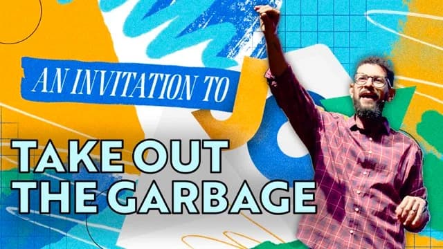 Take Out the Garbage