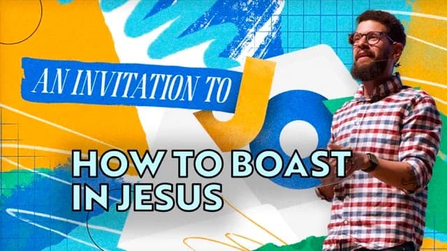 How to Boast in Jesus