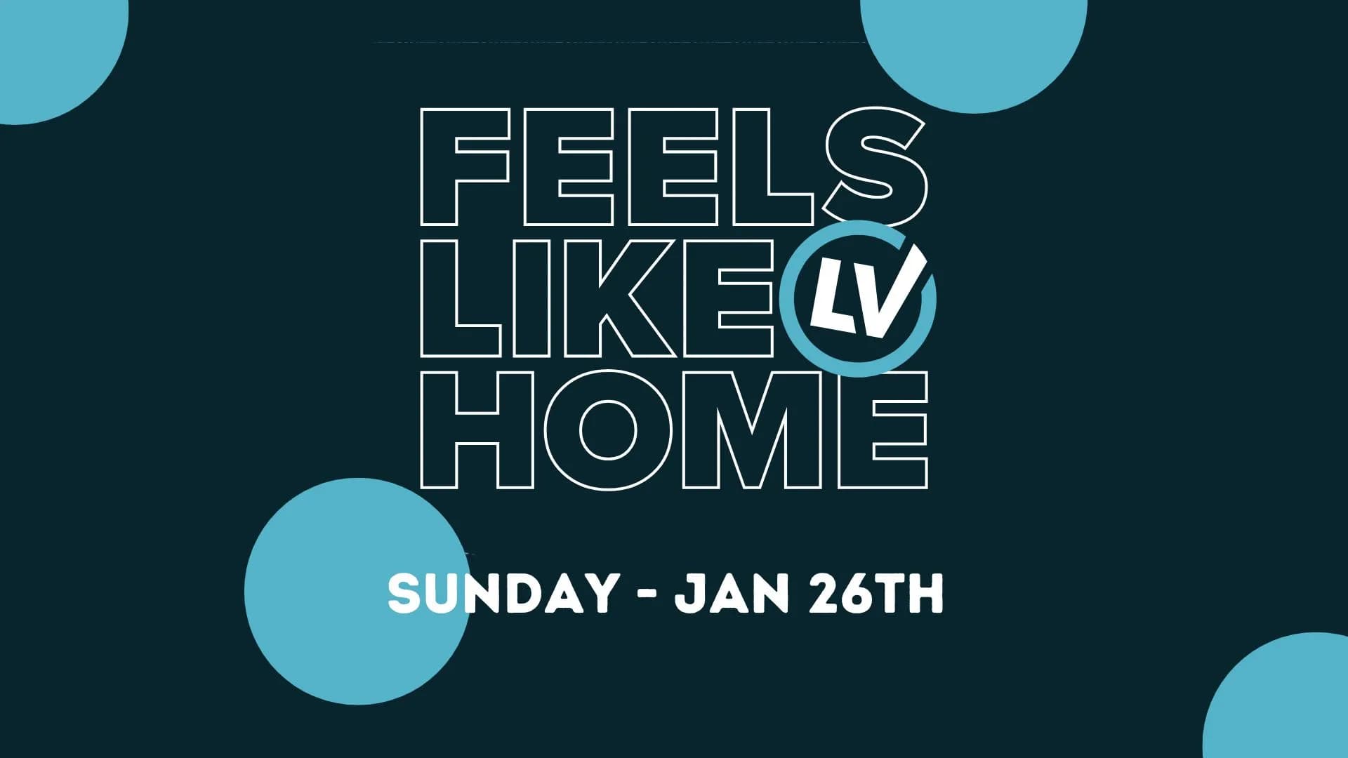 A promotional graphic for Local Vineyard's Feels Like Home Sunday on Jan 26th.