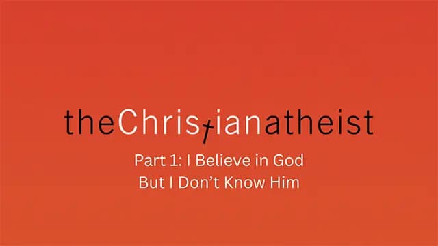 A plain red background with "the Christian atheist part 1: believe in God but I don't know him" is written over it.