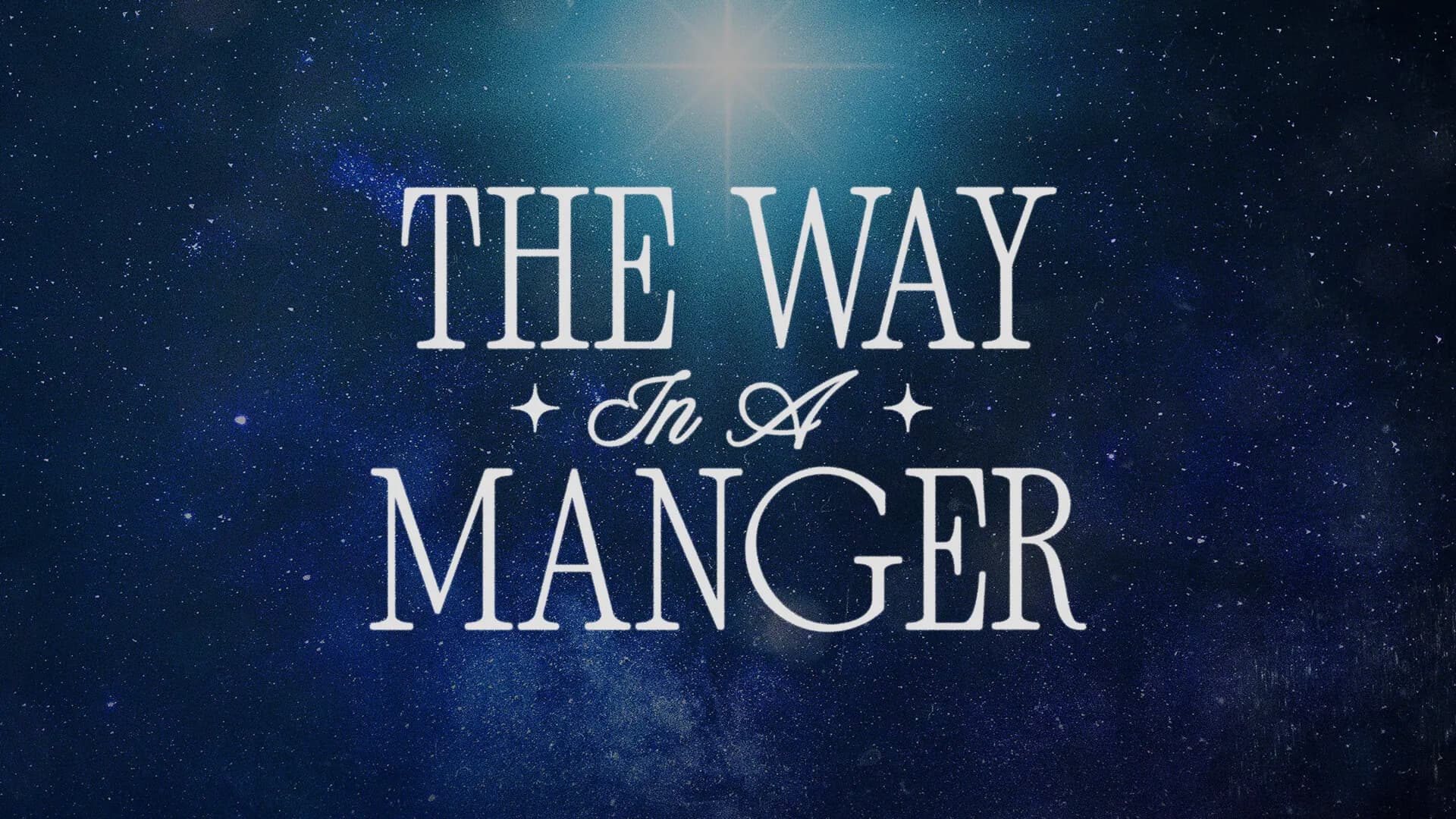 The Way In A Manger, bright star at night background