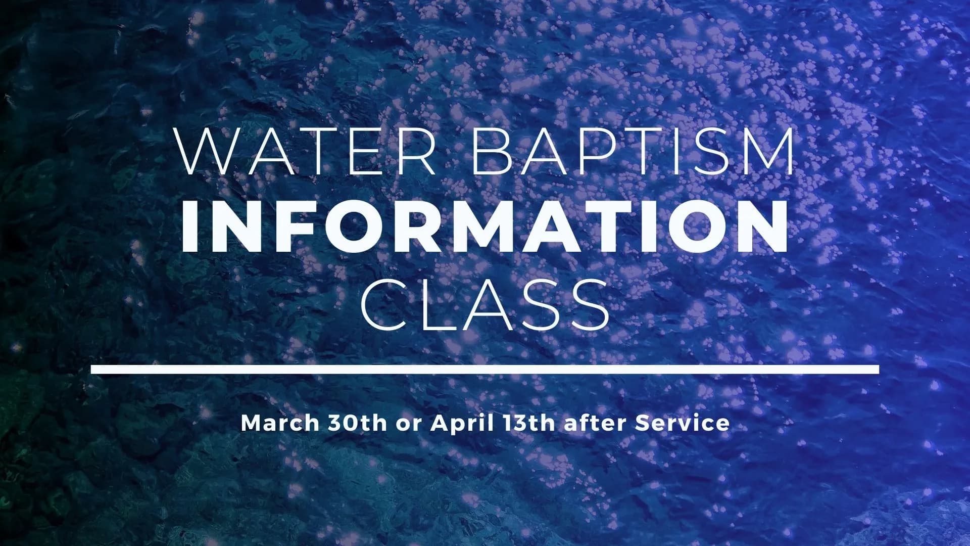 A graphic promoting the class before water baptisms.