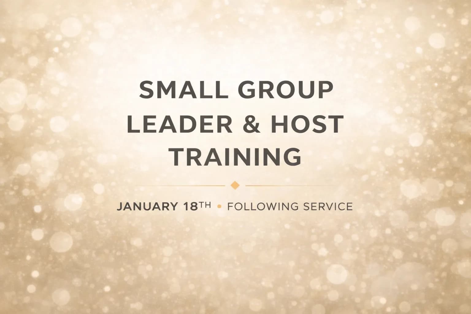 Small Group Leader and Host Training and Info Meeting