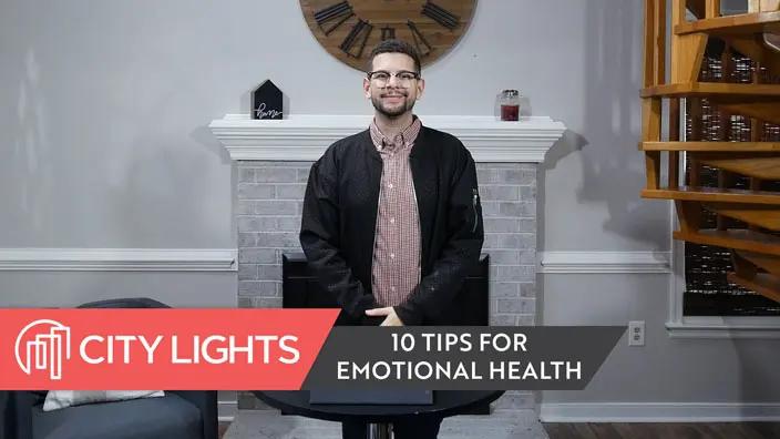 Cover image of the 10 Tips for Emotional Health, Pt. 1 message.