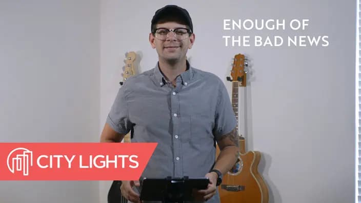 Enough of the Bad News