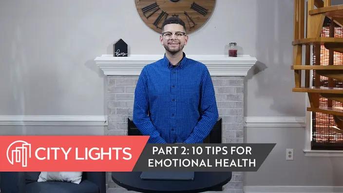 Cover image of the 10 Tips for Emotional Health, Pt. 2 message.