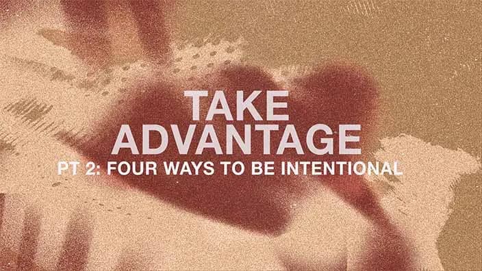 Four Ways to Be Intentional