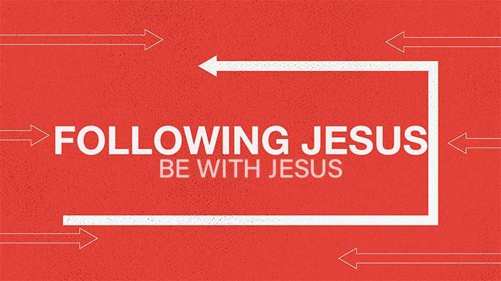 A bunch of arrows surrounding the words “Following Jesus” and “Be With Jesus.” 