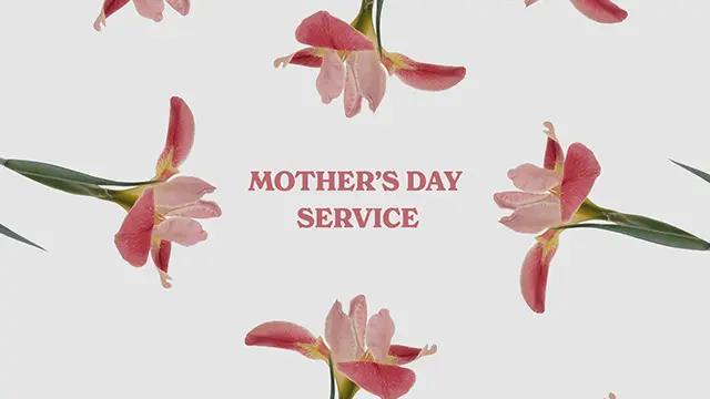 A few flowers surround the words "Mother's Day Service" over a light gray background.