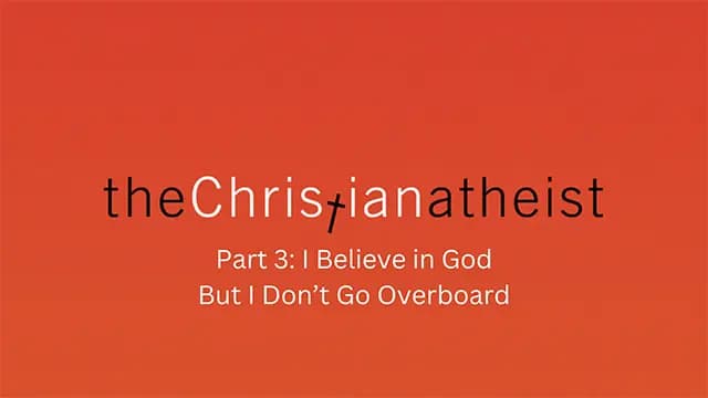 I Believe in God but I Don't Go Overboard