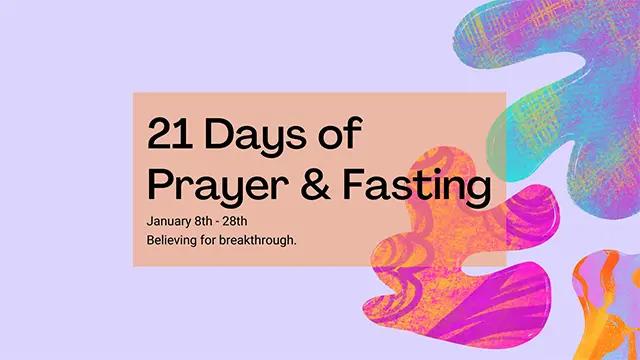 A colorful background showing information for 21 days of prayer and fasting