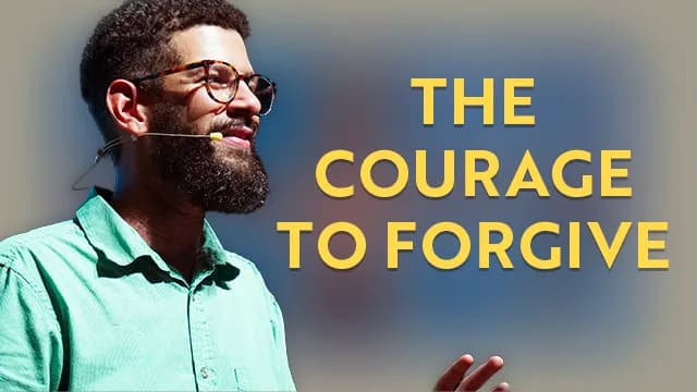 The Courage to Forgive