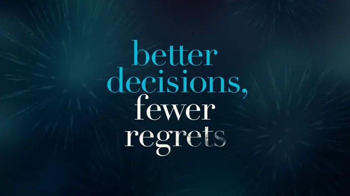 Graphic for the Better Decisions, Fewer Regrets series