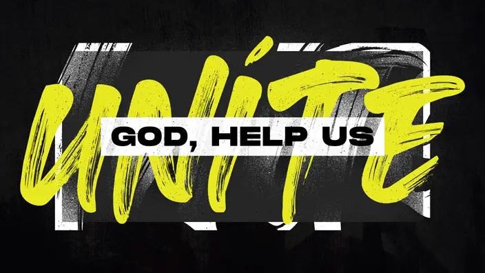 Graphic for the God, Help Us Unite series