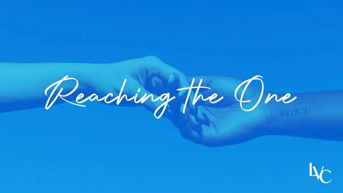 Graphic for the Reaching the One series