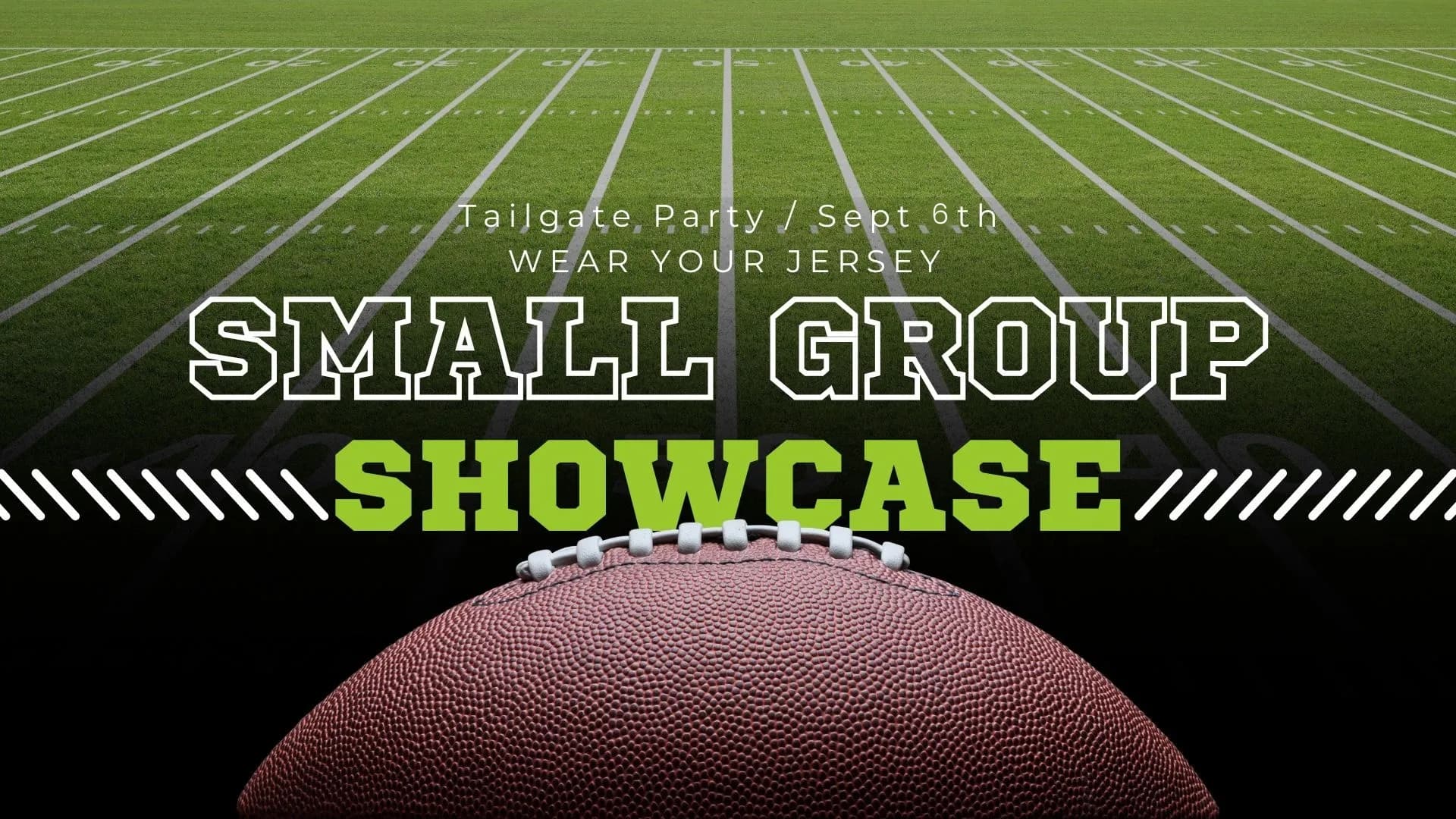 Small Group Showcase Tailgate Party