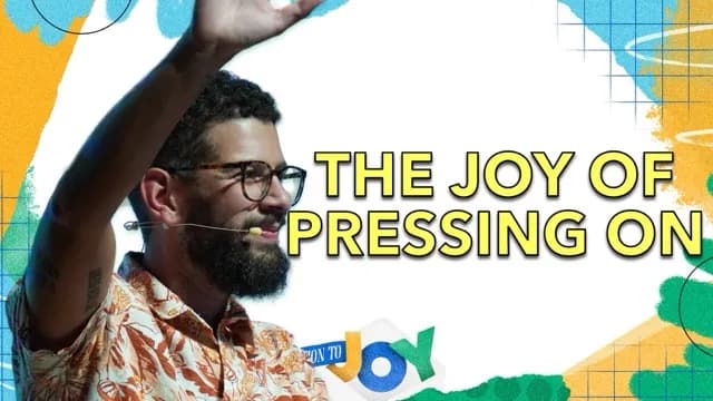 The Joy of Pressing On