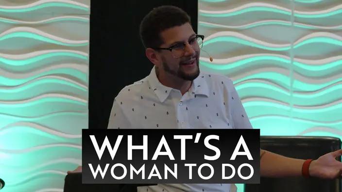 Cover image of the What's a Woman to Do? message.