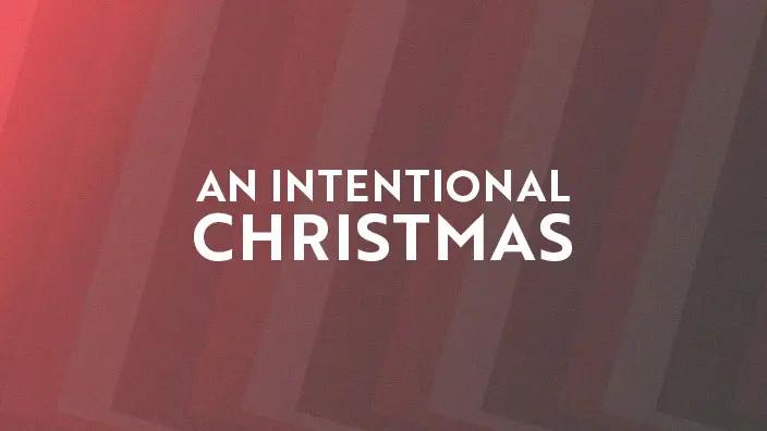 Graphic for the An Intentional Christmas series