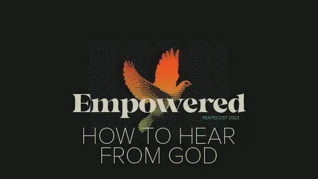 An illustration of a dove with "Empowered: How to Hear from God" written over it.
