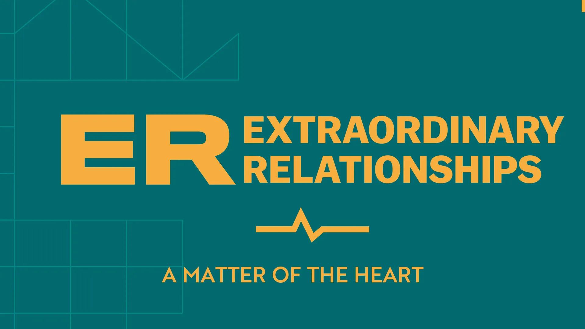 A teal background with yellow words that say "extraordinary relationship" and "a matter of the heart"