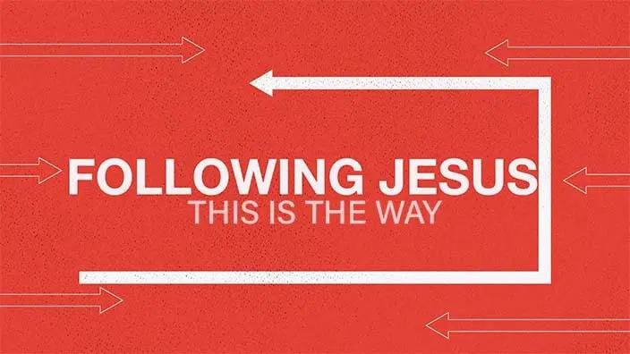 A bunch of arrows surrounding the words “Following Jesus” and “This is the Way.” 
