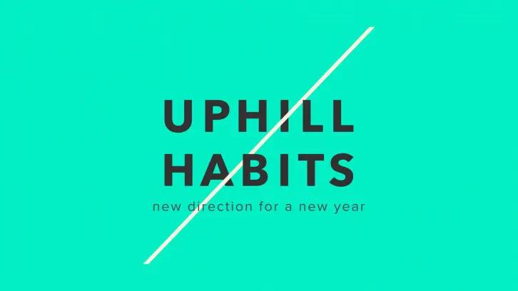 Graphic for the Uphill Habits series